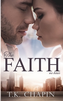 The Faith We Have - Book #1 of the Beyond The Badge