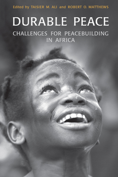 Durable Peace: Challenges for Peacebuilding in Africa