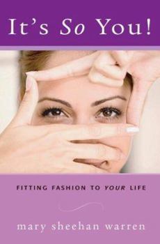 Hardcover It's So You: Fitting Fashion to Your Life Book