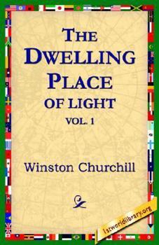 Paperback The Dwelling-Place of Light, Vol 1 Book