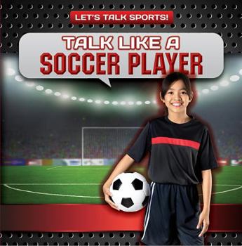 Library Binding Talk Like a Soccer Player Book