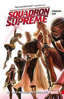 Paperback Squadron Supreme, Volume 1: By Any Means Necessary! Book