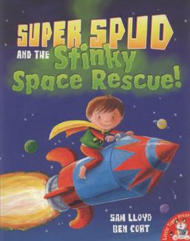 Paperback Super Spud and the Stinky Space Rescue!. Sam Lloyd, Ben Cort Book