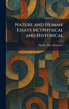 Nature and Human: Essays Metphysical and Historical
