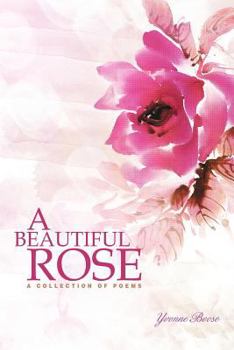 Paperback A Beautiful Rose: A collection of poems Book