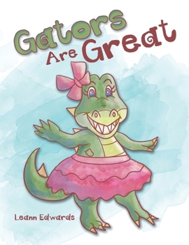 Paperback Gators Are Great Book