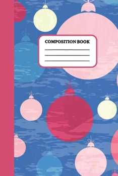 Composition Book: Christmas Ornament Pop Art 120 Page College Ruled Notebook
