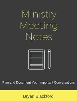 Paperback Ministry Meeting Notes: Plan and Document Your Important Conversations Book