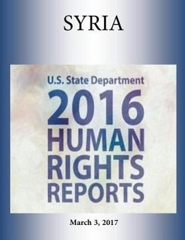 Paperback SYRIA 2016 HUMAN RIGHTS Report Book