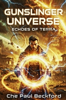 Gunslinger Universe: Echoes of Terra