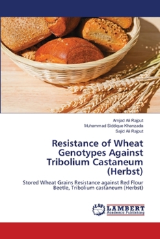 Paperback Resistance of Wheat Genotypes Against Tribolium Castaneum (Herbst) Book