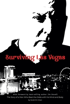 Paperback Surviving Las Vegas: The Story of a Man Who Beat the Odds with his Mind and Body Book