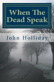 Paperback When The Dead Speak: A Paranormal Journey Book