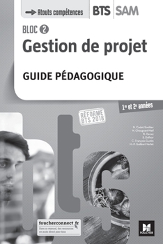 Paperback BLOC 2 - Gestion de projet - BTS SAM 1re et 2e années - Éd. 2018 - Guide pédagogique [French] Book
