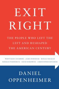 Hardcover Exit Right: The People Who Left the Left and Reshaped the American Century Book