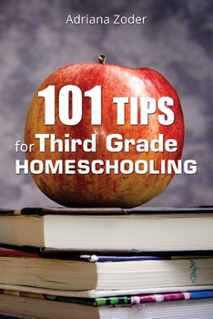 Paperback 101 Tips for Third Grade Homeschooling Book