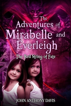 Paperback The Adventures of Mirabelle and Everleigh: The Red String of Fate Book