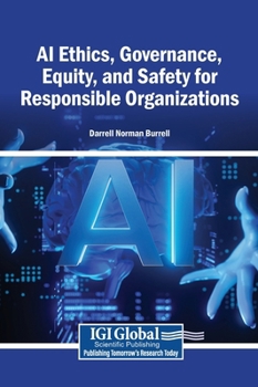 Hardcover AI Ethics, Governance, Equity, and Safety for Responsible Organizations Book