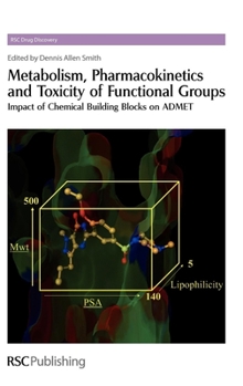 Hardcover Metabolism, Pharmacokinetics and Toxicity of Functional Groups: Impact of the Building Blocks of Medicinal Chemistry on ADMET Book