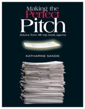 Making the Perfect Pitch: Advice from 45 Top Book Agents