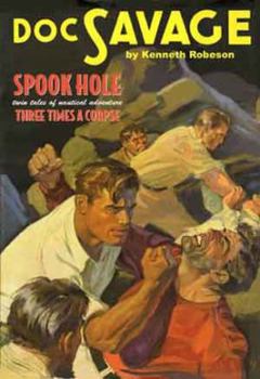 Paperback Doc Savage Double-Novel Pulp Reprints Volume #43: "Spook Hole" and "Three Times a Corpse" Book
