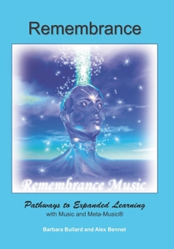 Paperback Remembrance: Pathways to Expanded Learning with Music and Metamusic(R) Book