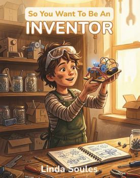Paperback So You Want To Be An Inventor Book