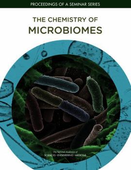 The Chemistry of Microbiomes: Proceedings of a Seminar Series