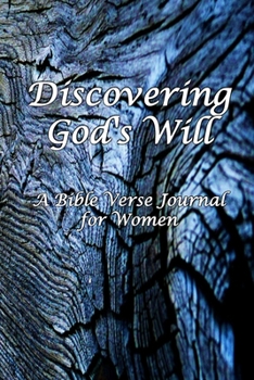 Paperback Discovering God's Will: Blank Line Bible Verse Journal for Women to Explore Their God-given Purpose Book