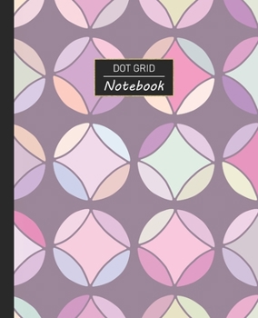 Paperback Dot Grid Notebook: Dotted Grid Notebook/Journal - Hand Drawn Circle Abstract Gems - 100 Pages - 7.5" x 9.25" - Children Kids Girls Teens Book