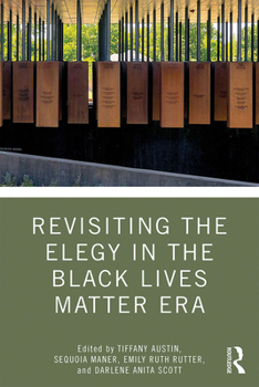 Paperback Revisiting the Elegy in the Black Lives Matter Era Book
