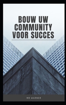 Paperback Bouw uw community voor succes [Dutch] Book