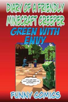 Paperback Diary Of A Friendly Minecraft Creeper: Green With Envy Book