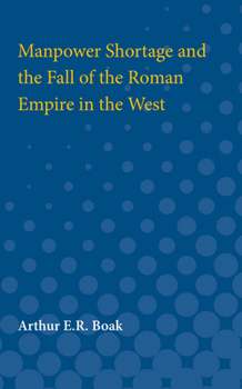 Paperback Manpower Shortage and the Fall of the Roman Empire in the West Book