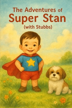 Paperback The Adventures of Super Stan: with Stubbs Book