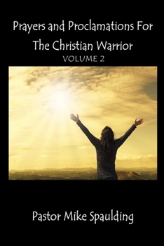 Paperback Prayers and Proclamations for the Christian Warrior Volume 2 Book