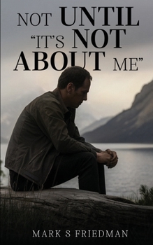 Paperback Not Until "It's Not About Me" Book
