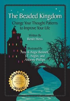 Paperback The Beaded Kingdom: Change Your Thought Patterns to Improve Your Life Book