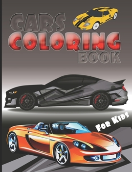 Paperback Cars Coloring Book for Kids: Cool Coloring Book for Kids aged 6-12 Cars, Trucks and more Book