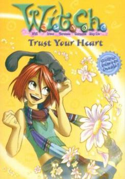 Paperback W.I.T.C.H.: Trust Your Heart - Novelization #24 Book