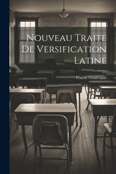 Paperback Nouveau Traite de Versification Latine [French] Book