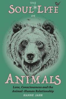 Hardcover The Soul Life of Animals Book