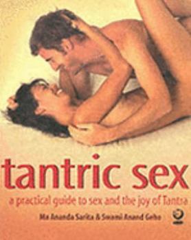 Paperback Tantric Sex : A Practical Guide to Sex and the Joy of Tantra Book