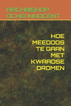 Paperback Hoe Meedoos Te Gaan Met Kwaadse Dromen [Dutch] Book