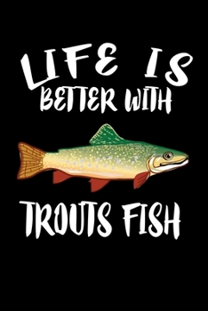 Paperback Life Is Better With Trout Fish: Animal Nature Collection Book