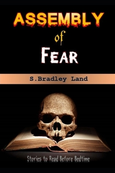 Paperback Assembly of Fear: Stories to Read Before Bedtime Book