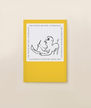 Paperback The White Review Anthology Book