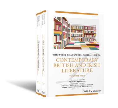 Hardcover The Wiley Blackwell Companion to Contemporary British and Irish Literature Book