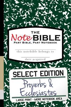 Paperback The NoteBible: Select Edition - Old Testament Proverbs-Ecclesiastes Book