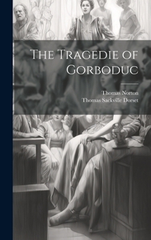 Hardcover The Tragedie of Gorboduc Book